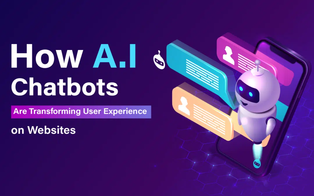 How AI Chatbots Are Transforming User Experience on Websites