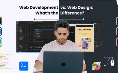 Web Development vs. Web Design: What’s the Difference?