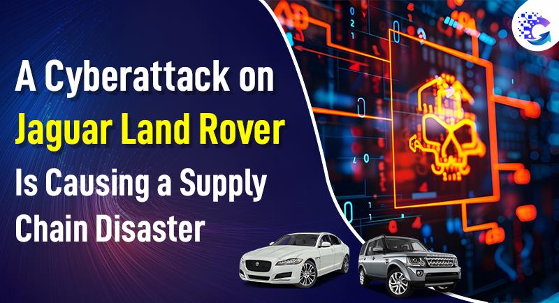 A Cyberattack on Jaguar Land Rover Is Causing a Supply Chain Disaster