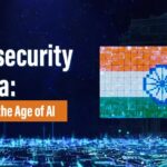 Cybersecurity in India: Adapting to the Age of AI